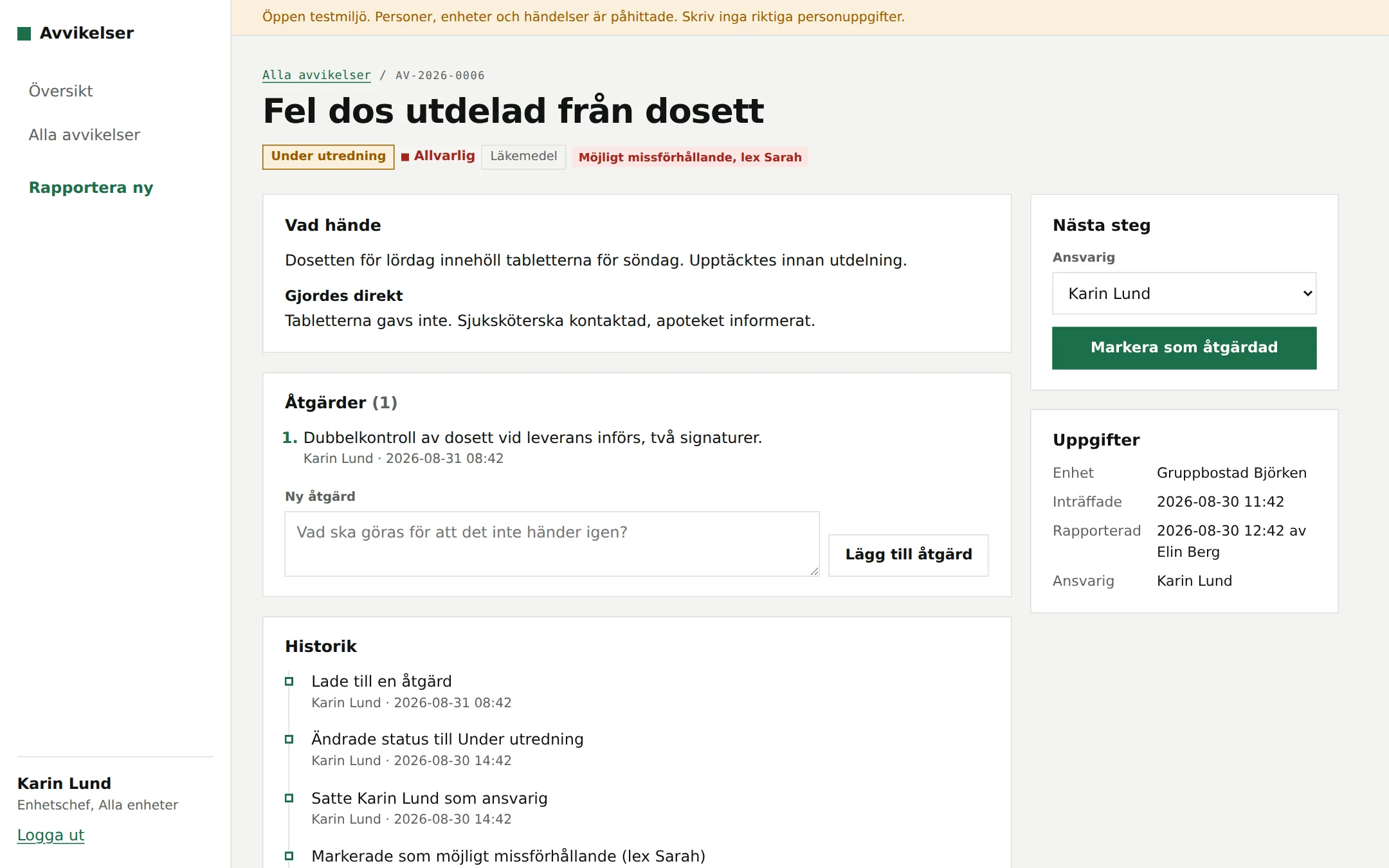 En avvikelse under utredning: vad som hände, åtgärder, historik och nästa steg.